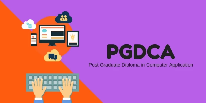 Course - Post Graduate Diploma in Computer Application (PGDCA)